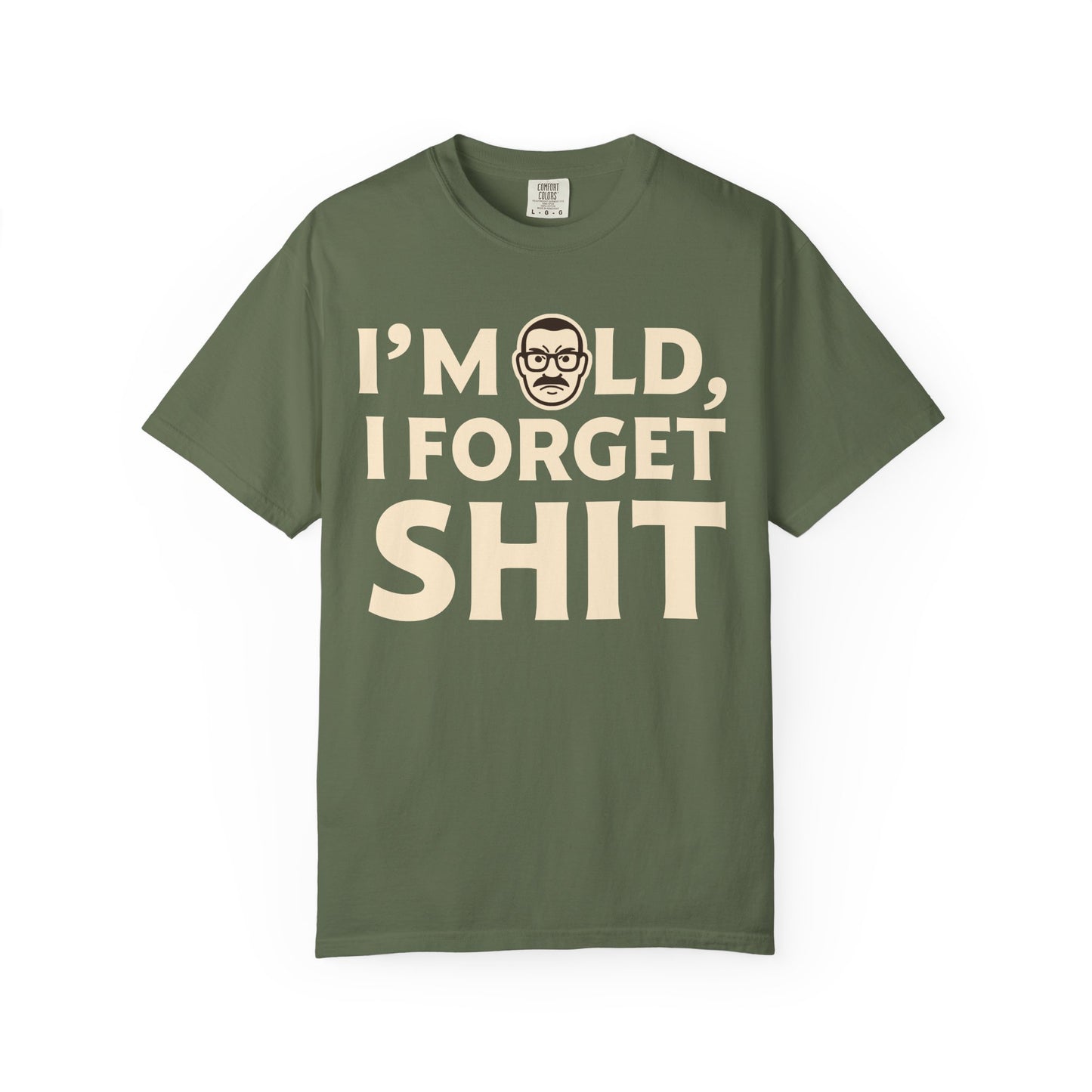 "I Forget Sh*t" Men's T-Shirt – Funny Aging Humor Tee, Birthday Gift