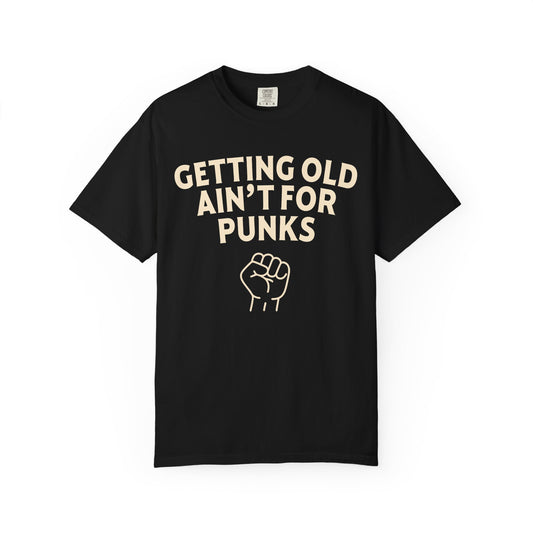 "Getting Old Ain't for Punks" Men's T-Shirt – Funny Birthday Gift for Men