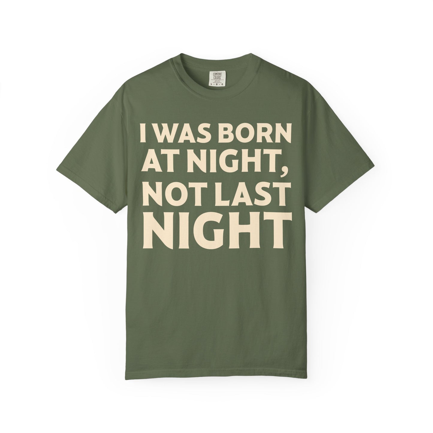 "Born at Night, Not Last Night" Men's T-Shirt – Classic Funny Saying Tee